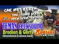 Download Lagu KEREN CAK MET, denger suara GERRY adem ayem \