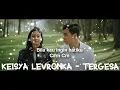 Download Lagu Keisya Levronka Tergesa Lirik (Video Lirik \u0026 Chord)