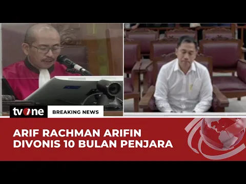 Terdakwa Arif Rachman Arifin Divonis 10 Bulan Penjara