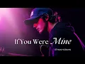 Download Lagu Ethan Horahn - If You Were Mine