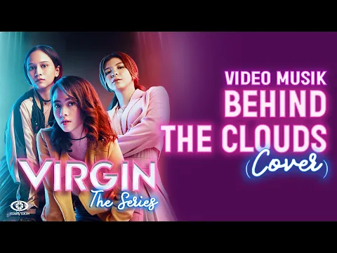 Download MP3 BEHIND THE CLOUDS (Cover) - Video Musik - VIRGIN The Series 14 Januari di DISNEY+ HOTSTAR - 4K