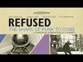 Refused - "Bruitist Pome #5" (Full Album Stream)