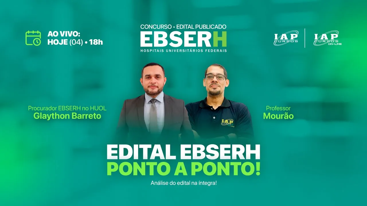 EDITAL EBSERH PONTO A PONTO - MOURÃO E GLAYTHON.