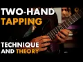 Lagu Learn AND Apply Two Hand Tapping: Technique + Theory [GUITAR LESSON]