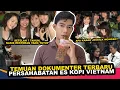 Download Lagu KABAR TERBARU SETELAH 7 TAHUN ES KOPI VIETNAM