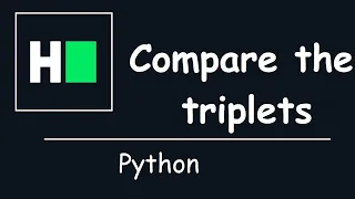 HackerRank - Compare the Triplets Solution Explained Python