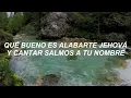 BUENO ES ALABARTE JEHOVÁ - FRANCISCO ISRAEL