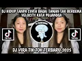 Download Lagu DJ HIDUP TANPA CINTA BAGAI TAMAN TAK BERGUNA VELOCITY KATA PUJANGGA VIRAL TIKTOK 2025