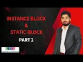 Instance Block Static Block Java programming Lec 10 Part 2
