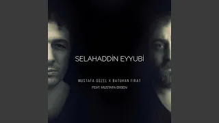 Selahaddin Eyyubi Feat Mustafa Ersen 