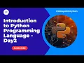 Introduction to Python Programming Language - Day2