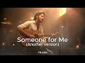 Download Lagu someone for me (Another version)