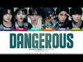 BOYNEXTDOOR 'Dangerous' Lyrics (보이넥스트도어 부모님 관람불가 가사) [Color Coded Han_Rom_Eng] | ShadowByYoongi