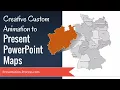 Creative Custom Animation to Present PowerPoint Maps