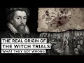 The True Origin of the Witch Trials What Historians Get Wrong