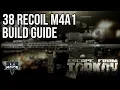 M4A1 Build Guide 38 Recoil - ESCAPE FROM TARKOV