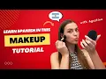 EASY Spanish Lesson How I do my makeup - Beginner Spanish