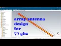 1x10 array antenna design simulation results optimization for 77GHz cst studio suite