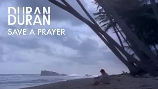 Duran Duran Save A Prayer Official Music Video 