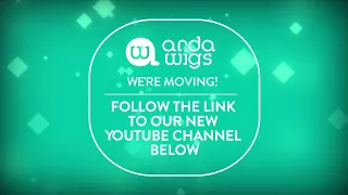 We Have a New Arda Wigs Channel