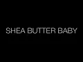 Ari Lennox - Shea Butter Baby feat. J. Cole lyrics