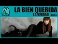 Download Lagu LA BIEN QUERIDA - La Verdad [Audio]