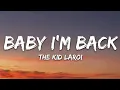 Download Lagu The Kid LAROI - BABY I'M BACK (Lyrics)