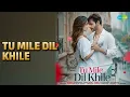 Tu Mile Dil Khile | Tu Mile Dil Khile | Asees Kaur | Stebin Ben Songs | Stebin Ben