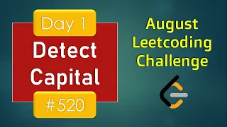 Detect Capital Day 1 August LeetCoding Challenge Leetcode 2020