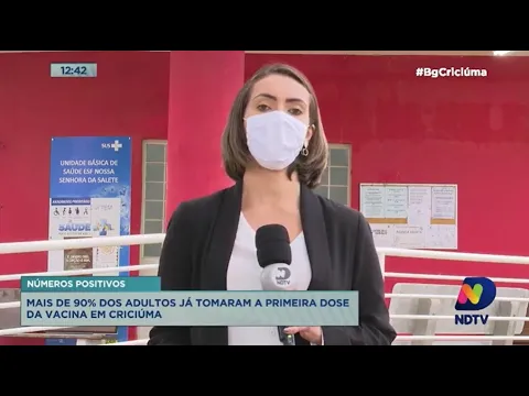 Mais de 90% dos adultos já tomaram a primeira dose da vacina contra Covid-19 em Criciúma