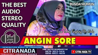Download ANGIN SORE ~ TARLING TENGDUNG || BUNDA MUMUN COVER CITRA NADA MP3