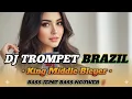DJ TROMPET BRAZIL - BASS JEPAT BEDIL