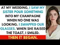 My Sister Dosed My Drink at My $80K Wedding—So I Let Her Toast in Front of 300 Witnesses