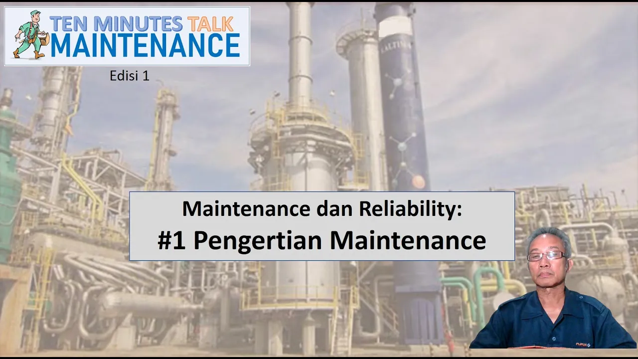 Maintenance & Reliability (part 1):   Pengertian Maintenance