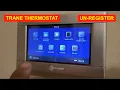 TRANE THERMOSTAT XL824 - HOW TO UN-REGISTER RESET