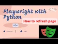 Playwright with python How to refresh page using Playwright
