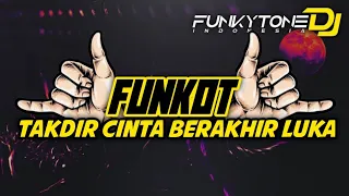 funkot takdir cinta berakhir luka