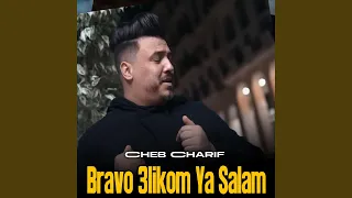 Bravoo 3likom Ya Salam 