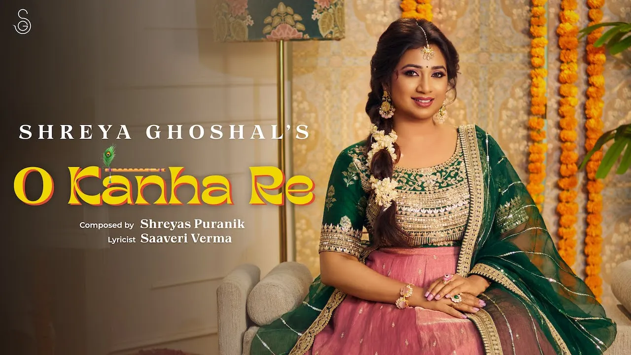O Kanha Re | Shreya Ghoshal | Shreyas Puranik | Saaveri Verma (Official Video) O Kanha Re | Shreya Ghoshal | Shreyas Puranik | Saaveri Verma (Official Video)