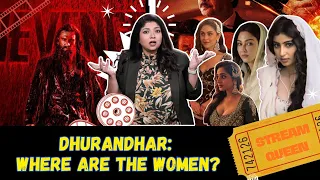 Dhurandhar Universe Explained: Spy Action, Power & Where Are the Women? Stream Queen