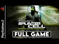 Tom Clancy's Splinter Cell (PS2) Gameplay Walkthrough FULL GAME - No Commentary