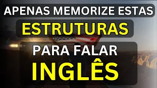 🗽Apenas Memorize estas Estrutura para FALAR INGLÊS EM HORAS #25  📚Aulas de Inglês  📚Curso de Inglês