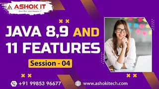 Java 8 9 and 11 Features Session - 4 Ashok IT