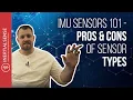 Download Lagu IMU Sensors 101 - Pros \u0026 Cons of Sensor Types