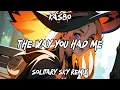 Kasbo - The Way You Had Me (Solitary Sky Remix)