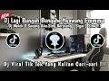 Download Lagu LAGI BUNGAH BUNGAHE NYAWANG ESEMMU | DJ MELEK O SAYANG AKU SING BERJUANG-SIGAR SLOW ‼️🎶