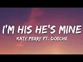 Download Lagu Katy Perry - I'M HIS, HE'S MINE (Lyrics) ft. Doechii