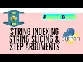 String Indexing String Slicing Step Arguments in Python