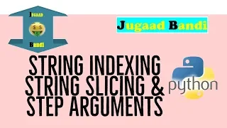 String Indexing String Slicing Step Arguments in Python