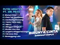Download Lagu Eri Pras Ft Putri Kristya - BIRUNYA CINTA - CINTA TAK TERPISAHKAN || DANGDUT KOPLO HITS 2025